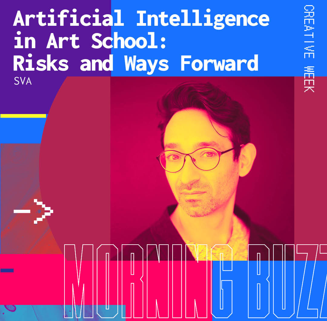 headshot with text overlaid that says Morning Buzz: Artificial Intelligence in Art Schools: Risks and Ways Forward
