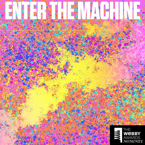 A brightly colored mass of organically shaped yellow and pink pixels against a pink, blue, yellow, violet, orange, and cyan splattered paint background. On the top is a text header that says "Enter The Machine." on the lower right is a graphic "tag" that says "The Webby Awards Nominee"