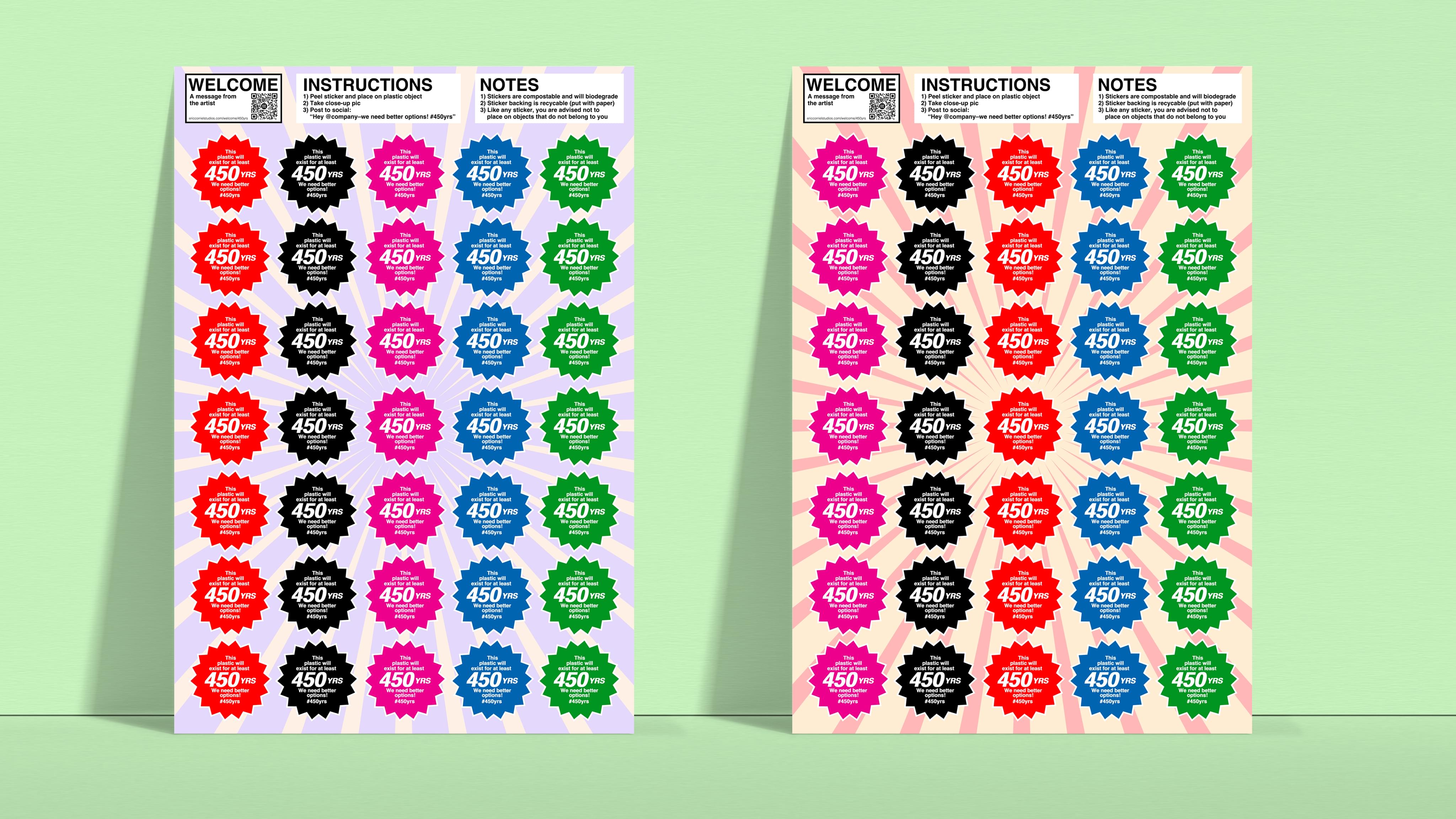 Photograph showing two 8.5 inch by 12.25 inch sticker sheets side by side with different color backgrounds. Each sheet contains 35 starburst shaped stickers that say, 'This plastic will exist for at least 450 YRS. We need better options! #450yrs'