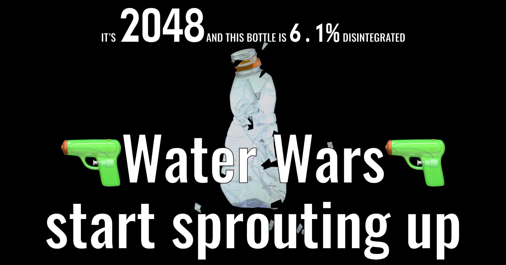 Screenshot that says "It is 2048 and this bottle is 6.1% disintegrated" on top; in the middle of the image is a photograph of a plastic bottle, and on the bottom is the text "Water Wars sprout up everywhere" sandwiched between two gun emojis; black background